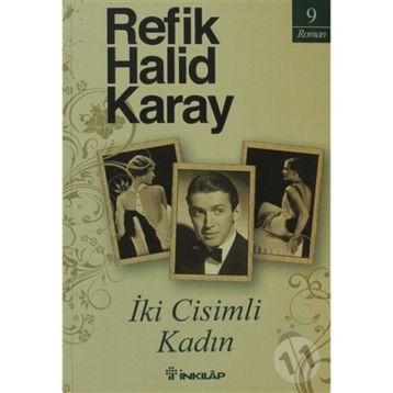 İKİ CISIMLI KADIN - REFIK HALID KARAY