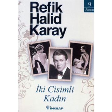 İKİ CISIMLI KADIN - REFIK HALID KARAY