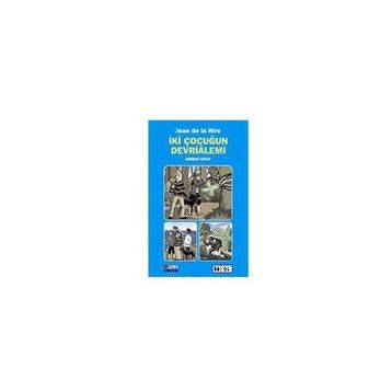 İki Çocuğun Devrialemi Birinci Kitap - Jean De La Hire