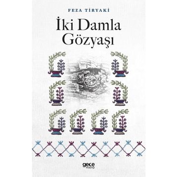 İki Damla Gözyaşı - Feza Tiryaki