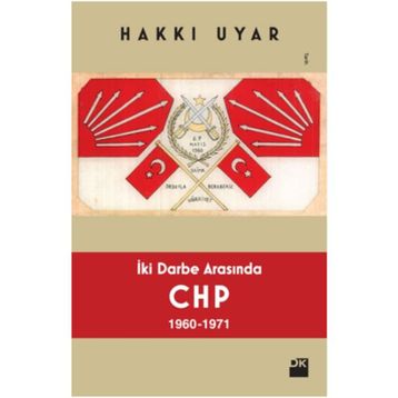 İki Darbe Arasında CHP 1960-1971 - Hakkı Uyar