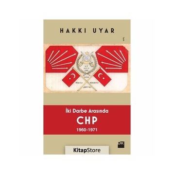 İki Darbe Arasında CHP 1960-1971 - Hakkı Uyar