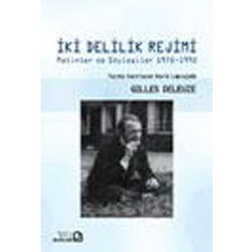 İki Delilik Rejimi - Gilles Deleuze
