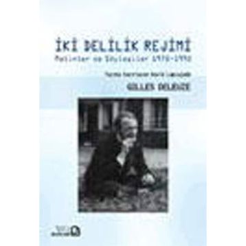 İki Delilik Rejimi - Gilles Deleuze