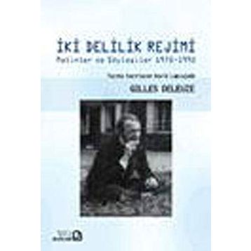 İki Delilik Rejimi - Gilles Deleuze