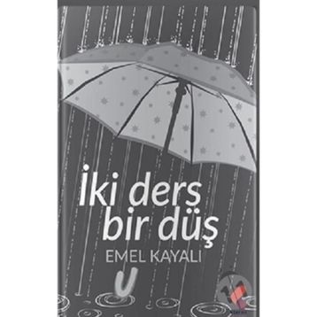 İki Ders Bir Düş - Emel Kayalı
