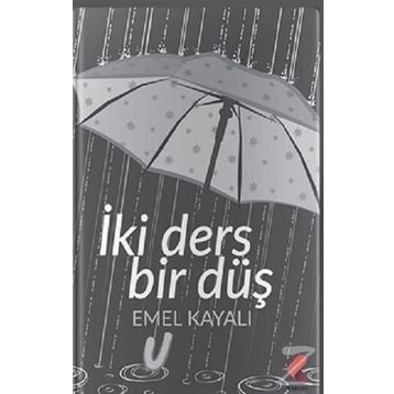 İki Ders Bir Düş - Emel Kayalı