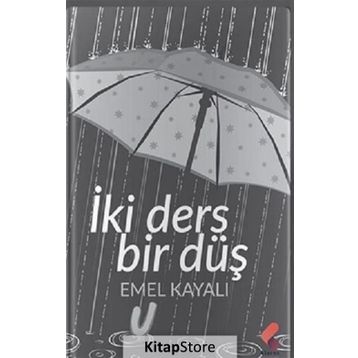 İki Ders Bir Düş - Emel Kayalı