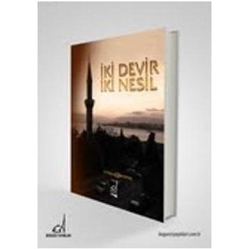 İKI DEVIR İKI NESIL - H. NECATI DEMIRTAŞ