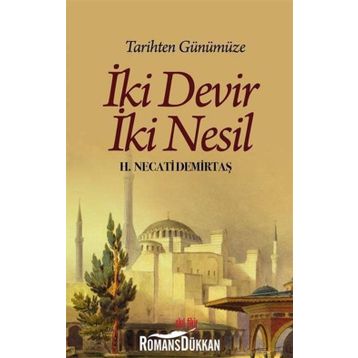 İKI DEVIR İKI NESIL - H. NECATI DEMIRTAŞ