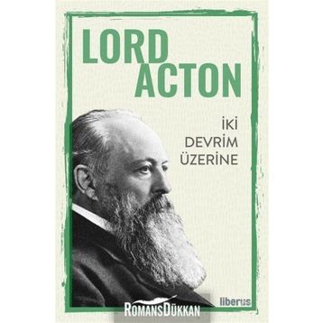 İki Devrim Üzerine - Lord Acton