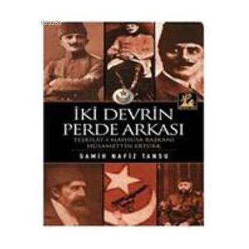 İKİ DEVRIN PERDE ARKASI - HÜSAMETTİN ERTÜRK