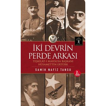 İKİ DEVRIN PERDE ARKASI - SAMIH NAFIZ TANSU