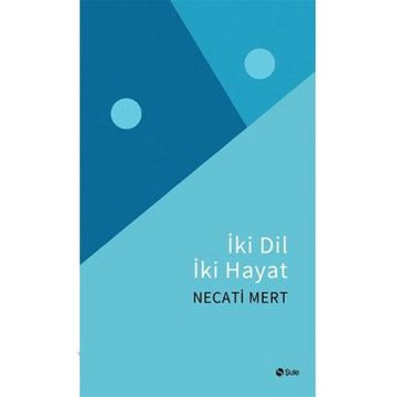 İki Dil İki Hayat - Necati Mert