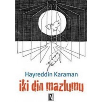 İKİ DIN MAZLUMU - HAYREDDIN KARAMAN