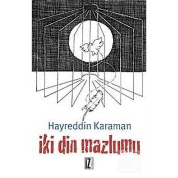 İKİ DIN MAZLUMU - HAYREDDIN KARAMAN