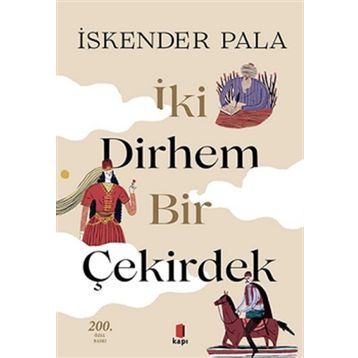 İki Dirhem Bir Çekirdek Ciltli - İskender Pala