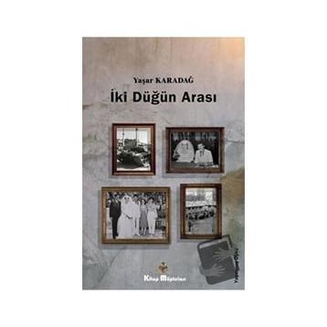 İki Düğün Arası - Yaşar Karadağ
