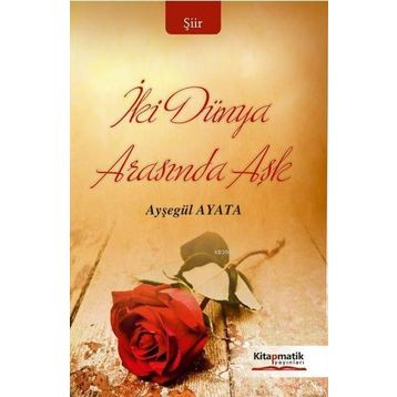 İki Dünya Arasında Aşk - Ayşegül Ayata