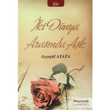 İki Dünya Arasında Aşk - Ayşegül Ayata