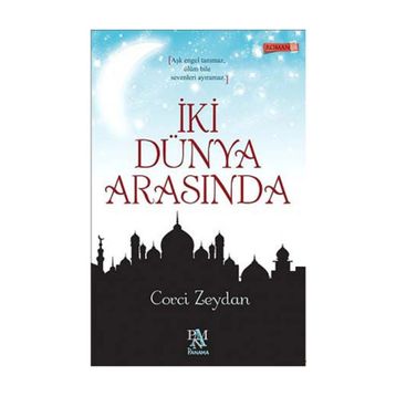 İki Dünya Arasında - Corci Zeydan