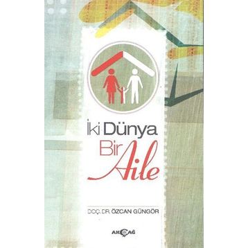 İki Dünya Bir Aile - Özcan Güngör