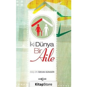 İki Dünya Bir Aile - Özcan Güngör