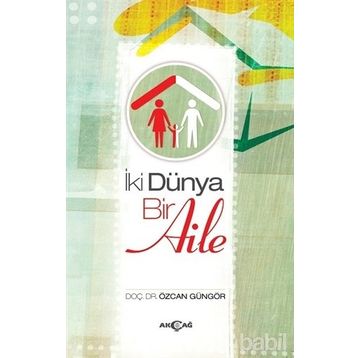 İki Dünya Bir Aile - Özcan Güngör