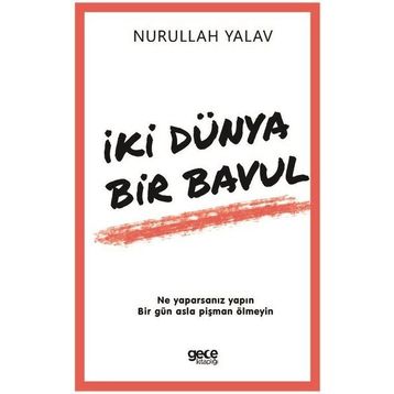 İki Dünya Bir Bavul - Nurullah Yalav