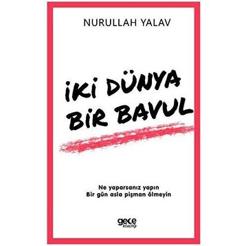 İki Dünya Bir Bavul - Nurullah Yalav