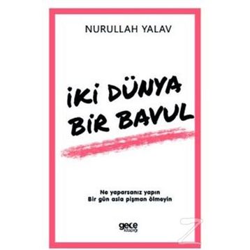 İki Dünya Bir Bavul - Nurullah Yalav