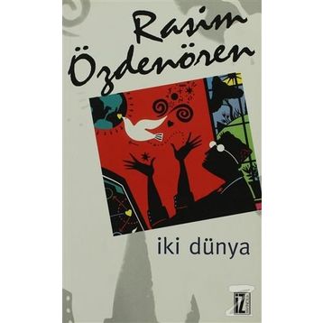 İKİ DÜNYA - RASIM ÖZDENÖREN