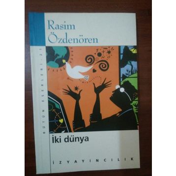 İKİ DÜNYA - RASIM ÖZDENÖREN