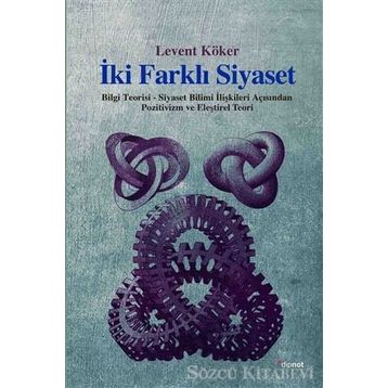 İKI FARKLI SIYASET - LEVENT KÖKER