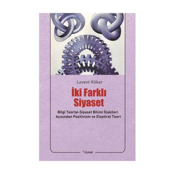 İKI FARKLI SIYASET - LEVENT KÖKER