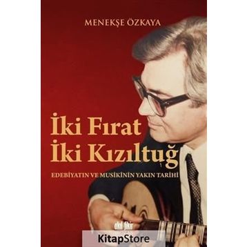 İki Fırat İki Kızıltuğ - Menekşe Özkaya