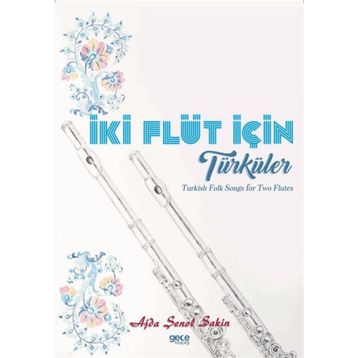İki Flüt İçin Türküler - Ajda Şenol Sakin