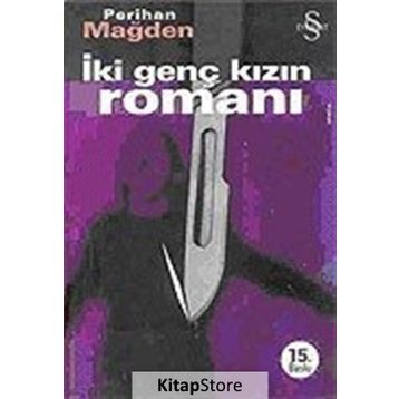 İki Genç Kızın Romanı - Perihan Mağden
