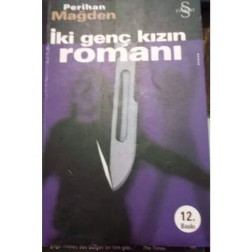 İki Genç Kızın Romanı - Perihan Mağden