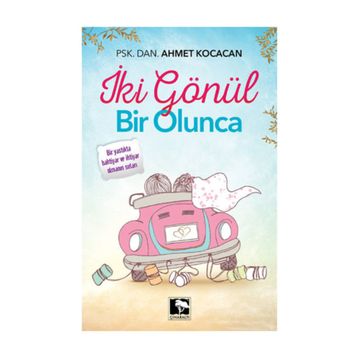 İki Gönül Bir Olunca - Psk. Dan. Ahmet Kocacan