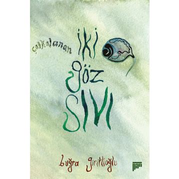 İki Göz Sıvı - Buğra Giritlioğlu