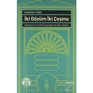 İki Gözüm İki Çeşme - Sadullah Yıldız