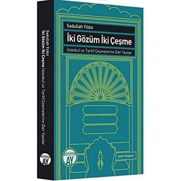İki Gözüm İki Çeşme - Sadullah Yıldız