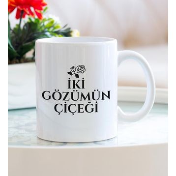 İki Gözümün Çiçeği Kupa Bardak