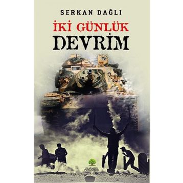 İki Günlük Devrim - Serkan Dağlı