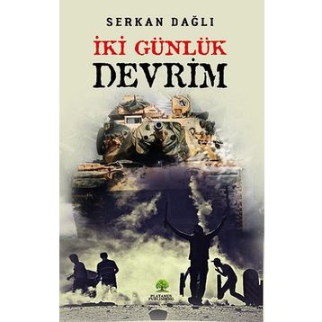 İki Günlük Devrim - Serkan Dağlı