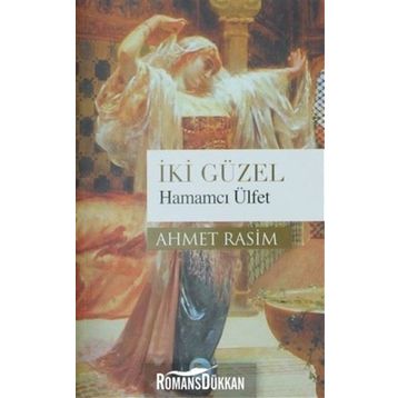 İki Güzel Hamamcı Ülfet- Ahmet Rasim