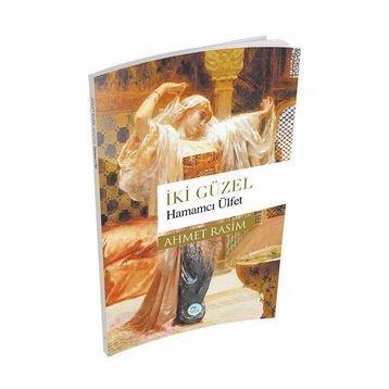 İki Güzel Hamamcı Ülfet- Ahmet Rasim