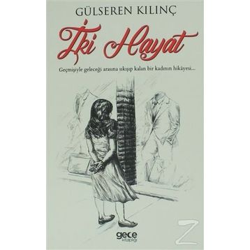 İki Hayat - Gülseren Kılınç