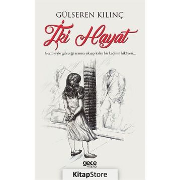 İki Hayat - Gülseren Kılınç